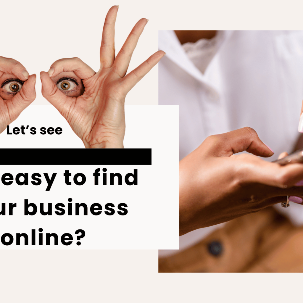Is it easy to find your business online Let’s see